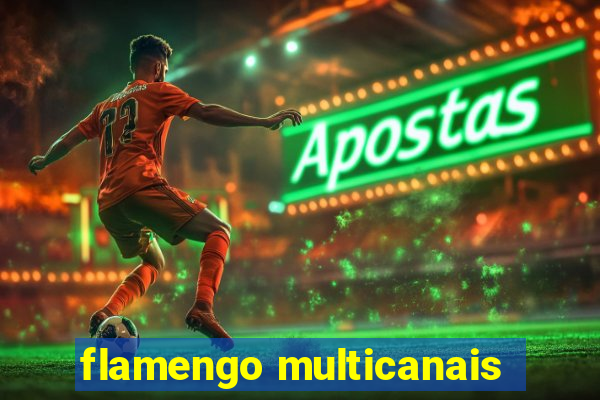 flamengo multicanais